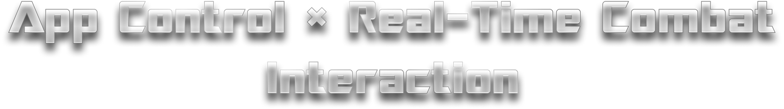 App Control × Real-Time Combat Interaction