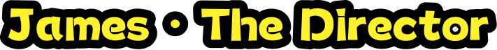 James · The Director